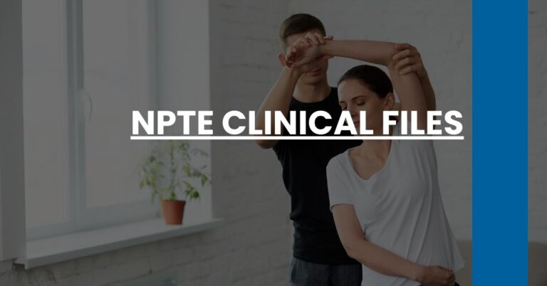 NPTE Clinical Files Feature Image