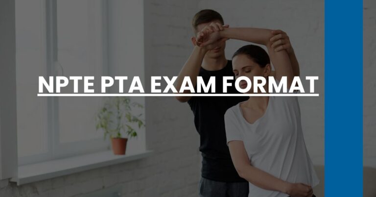 NPTE PTA Exam Format Feature Image