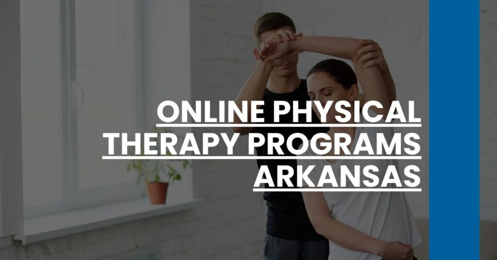 Online Physical Therapy Programs Arkansas Feature Image