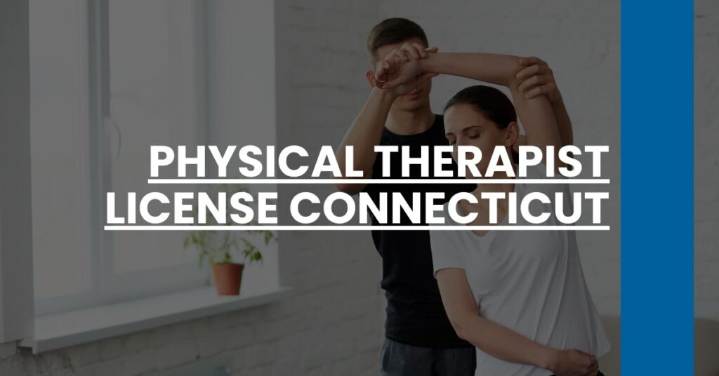 Physical Therapist License Connecticut Feature Image