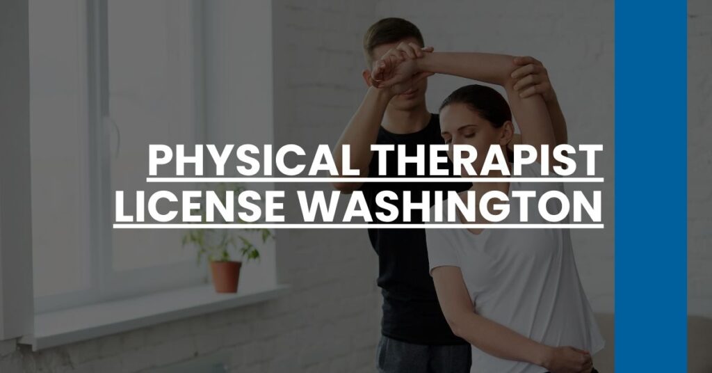 Physical Therapist License Washington Feature Image